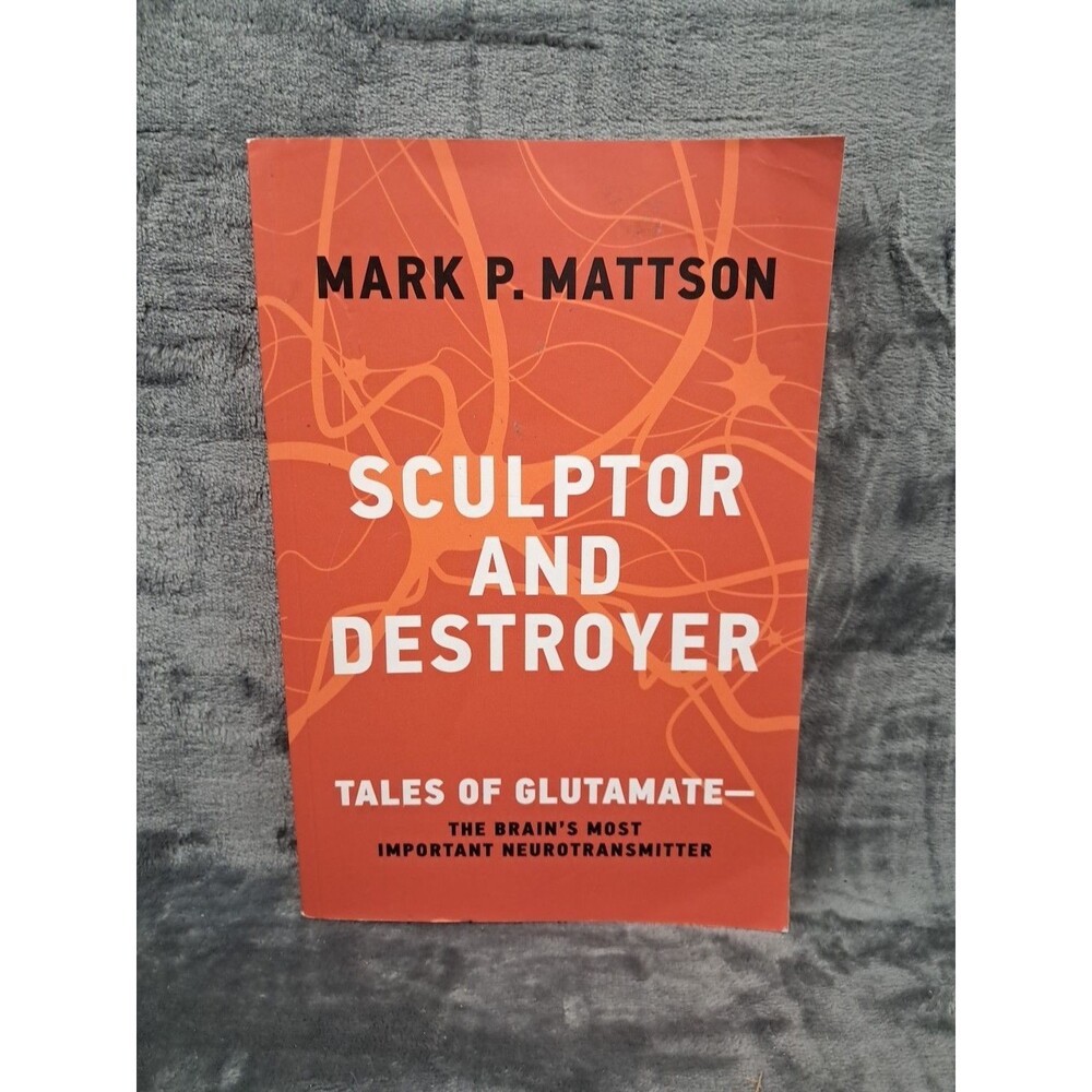 Sculptor and Destroyer: Tales of Glutamatethe Brain's Most Important Neurotransm
